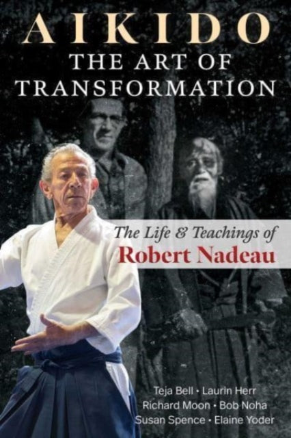 Aikido The Art of Transformation