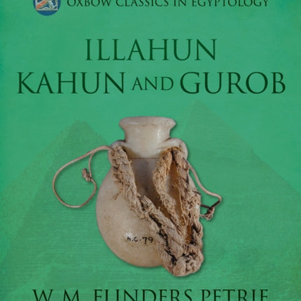 Illahun, Kahun and Gurob
