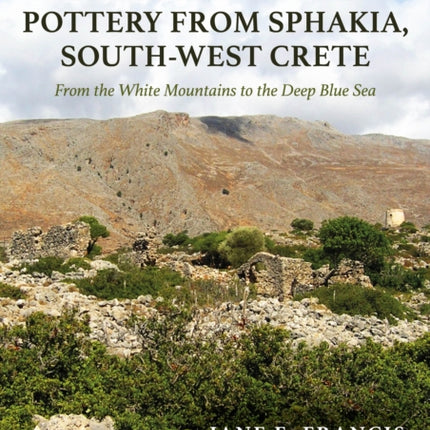 Greek and Roman Pottery from Sphakia SouthWest Crete
