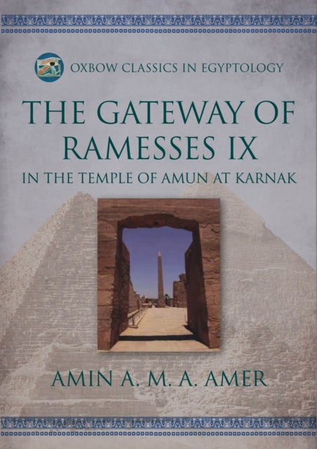 The Gateway of Ramesses IX in the Temple of Amun at Karnak