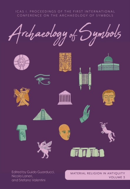 Archaeology of Symbols: ICAS I: Proceedings of the First International Conference on the Archaeology of Symbols