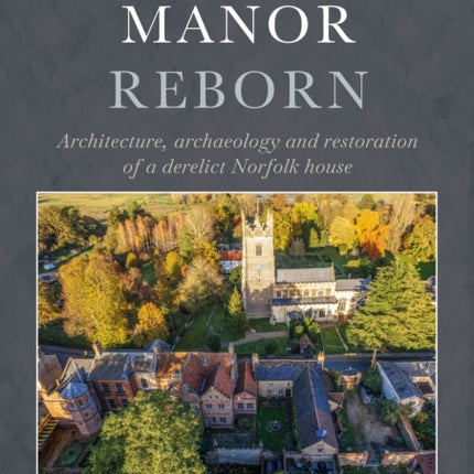 Northwold Manor Reborn