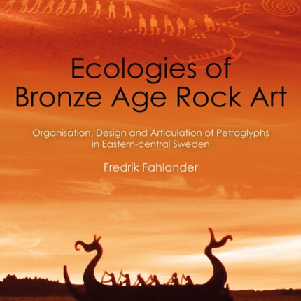 Ecologies of Bronze Age Rock Art
