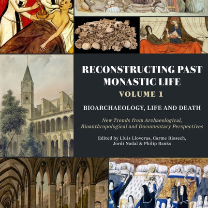 Reconstructing Past Monastic Life Volume 1
