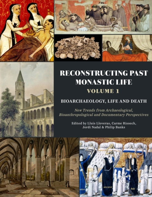 Reconstructing Past Monastic Life Volume 1