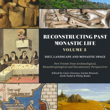 Reconstructing Past Monastic Life Volume 2 Diet