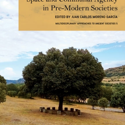 Space and Communal Agency in PreModern Societies