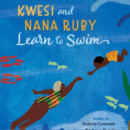 Kwesi and Nana Ruby Learn to Swim