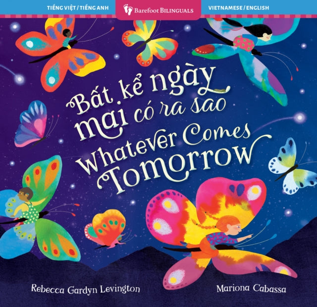 Whatever Comes Tomorrow Bilingual Vietnamese  English