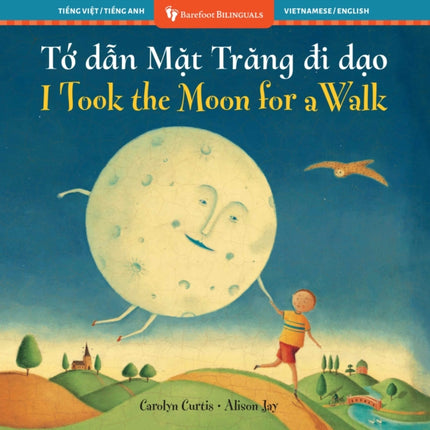 I Took the Moon for a Walk Bilingual Vietnamese
