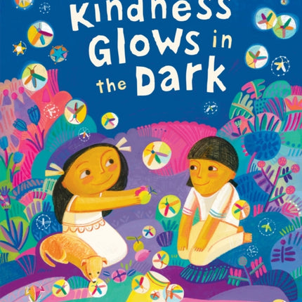 Kindness Glows in the Dark
