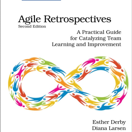 Agile Retrospectives Second Edition