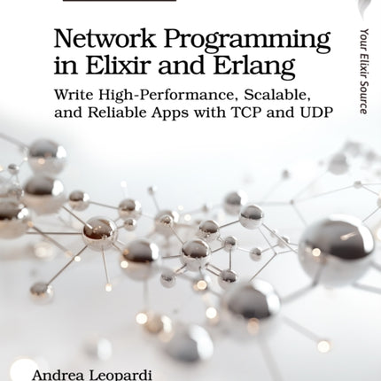 Network Programming in Elixir and Erlang