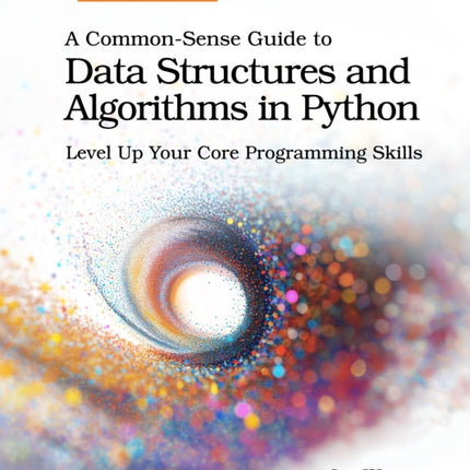A CommonSense Guide to Data Structures and Algorithms in Python Volume 2