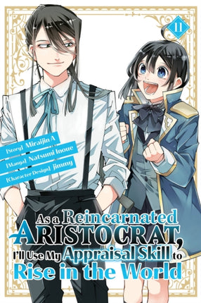 As a Reincarnated Aristocrat Ill Use My Appraisal Skill to Rise in the World 11  manga