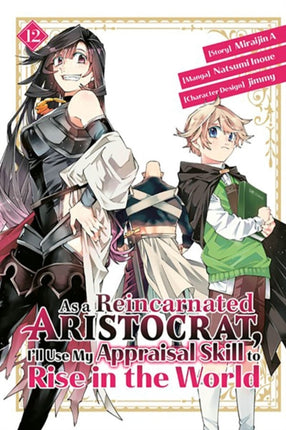 As a Reincarnated Aristocrat Ill Use My Appraisal Skill to Rise in the World 12 manga