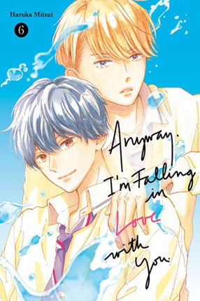 Anyway Im Falling In Love With You. 6