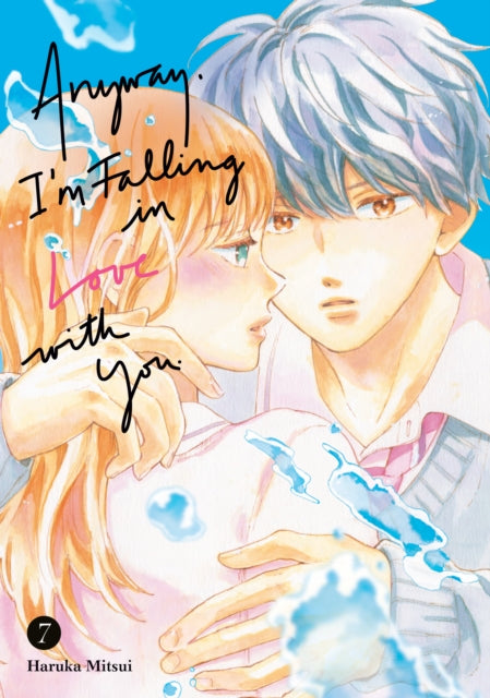 Anyway Im Falling in Love With You. 7