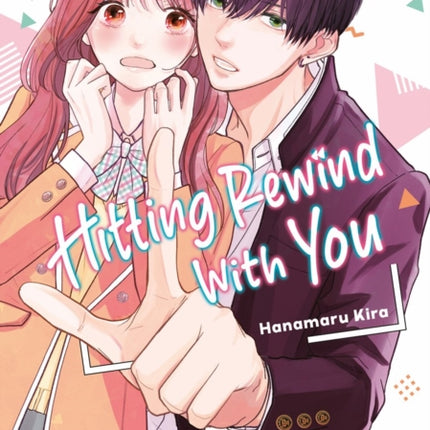 Hitting Rewind With You 1