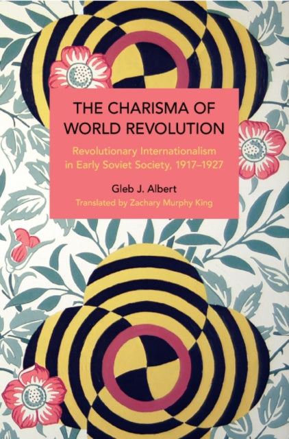 The Charisma of World Revolution: Revolutionary