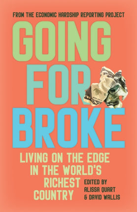 Going for Broke: Living on the Edge in the