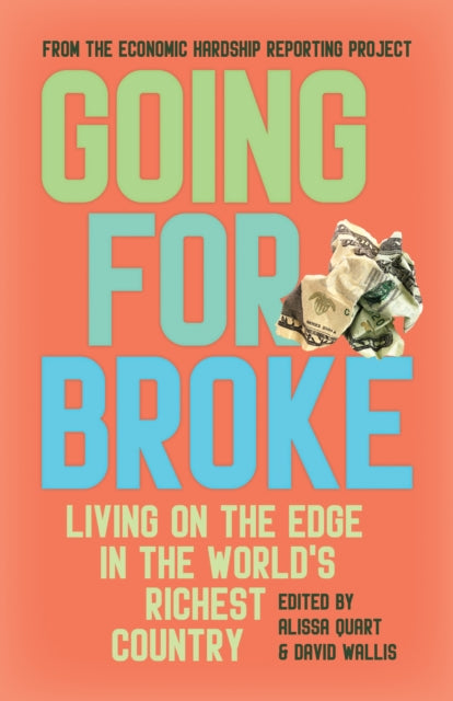Going for Broke: Living on the Edge in the