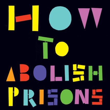 How to Abolish Prisons