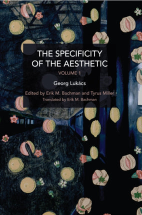 The Specificity of the Aesthetic Volume 1