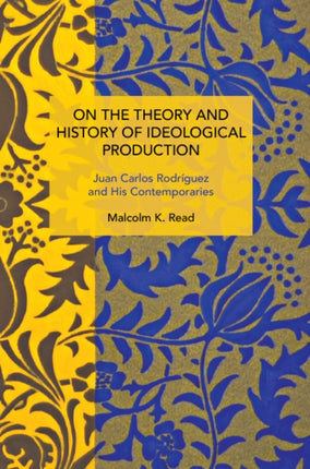 On the Theory and History of Ideological Production