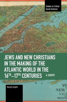 Jews and New Christians in the Making of the