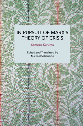 In Pursuit of Marxs Theory of Crisis