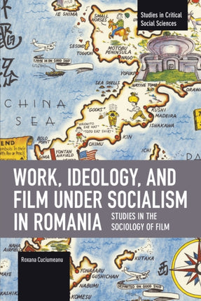 Work Ideology and Film under Socialism in Romania