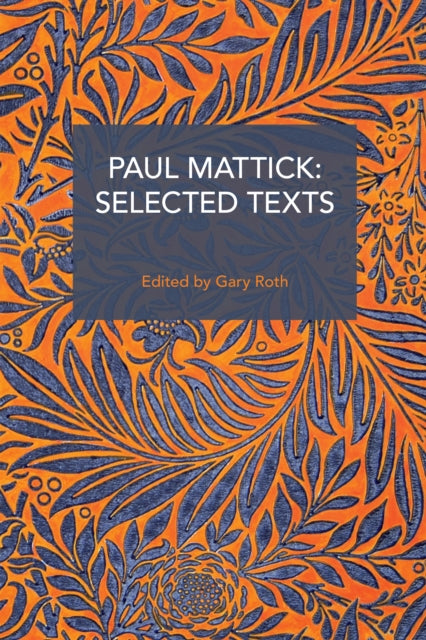 Paul Mattick Selected Texts