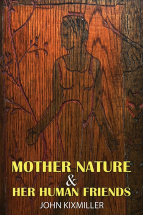 Mother Nature  Her Human Friends