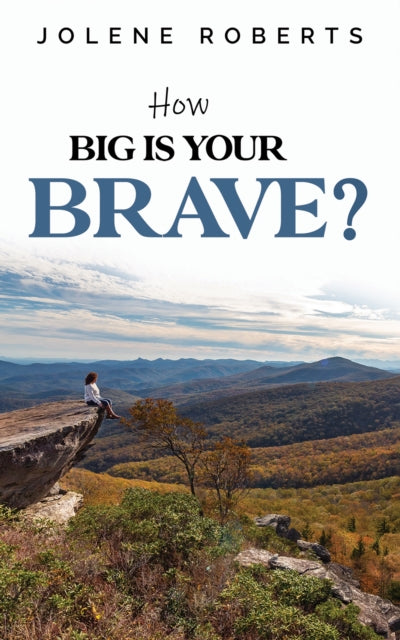 How Big is Your Brave