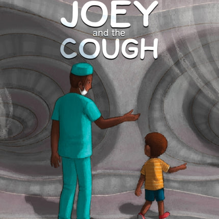 The Illustrated Book of Medicine Joey and the Cough