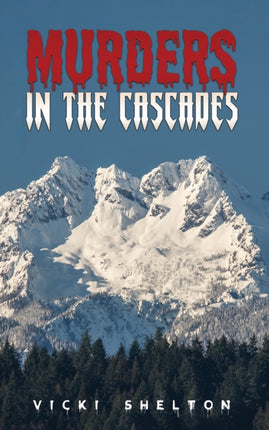 Murders in the Cascades