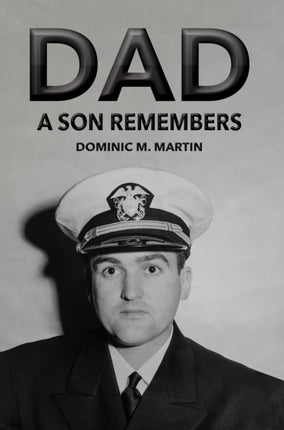 Dad A Son Remembers