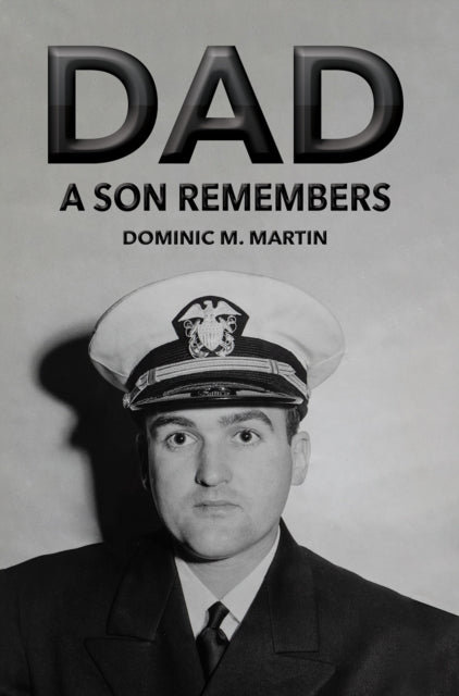 Dad A Son Remembers