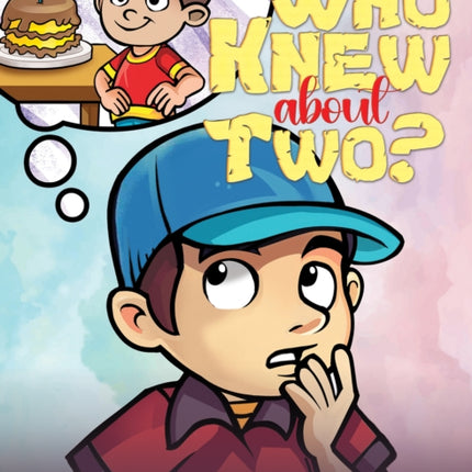 Who Knew About Two
