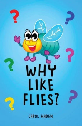 Why Like Flies