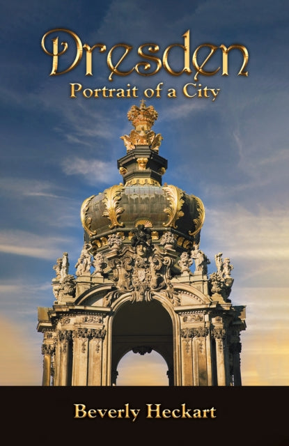 Dresden Portrait of a City