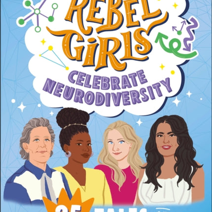 Rebel Girls Celebrate Neurodiversity: 25 Tales of Creative Thinkers