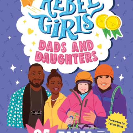 Rebel Girls Dads and Daughters