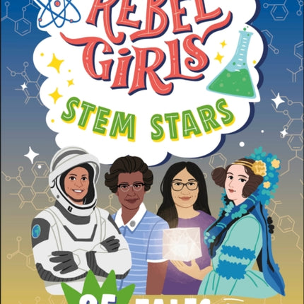 Rebel Girls STEM Stars 25 Tales of Women in Science