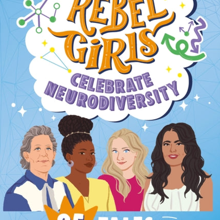 Rebel Girls Celebrate Neurodiversity: 25 Tales of Creative Thinkers