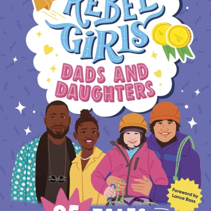 Rebel Girls Dads and Daughters