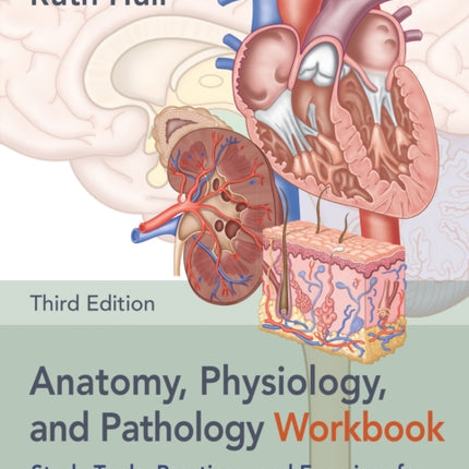 Anatomy Physiology and Pathology Workbook Third Edition