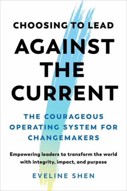 Choosing to Lead Against the Current