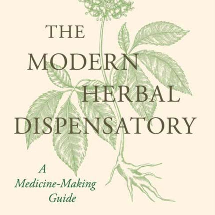 The Modern Herbal Dispensatory